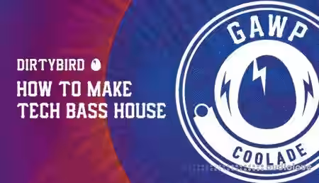 Sonic Academy How To Make Tech Bass House Coolade with GAWP [TUTORiAL] - Sample Pack Artwork