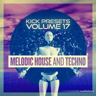 Sonic Academy KICK Presets Vol.17 [Synth Presets]