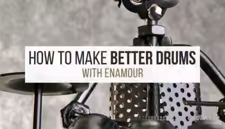 Sonic Academy Making Better Drums with Enamour [TUTORiAL] - Sample Pack Artwork