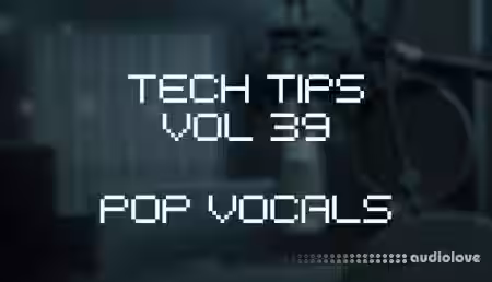 Sonic Academy Tech Tips Volume 39 with Austin Hull [TUTORiAL] - Sample Pack Artwork