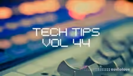Sonic Academy Tech Tips Volume 44 with Dom Kane [TUTORiAL] - Sample Pack Artwork