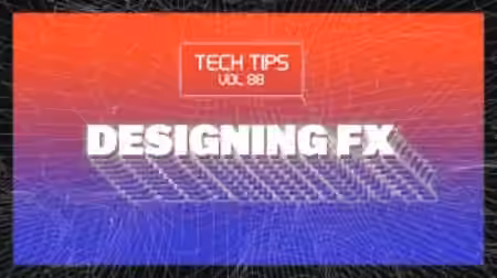 Sonic Academy Tech Tips Volume 88 Designing FX with Haterade [TUTORiAL] - Sample Pack Artwork