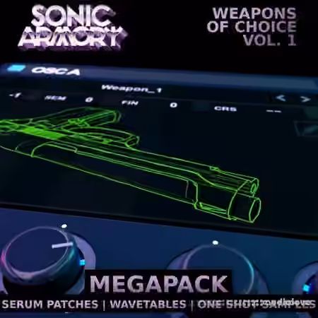 Sonic Armory Weapons of Choice Vol.1 [WAV, Synth Presets] - Sample Pack Artwork