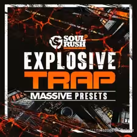 Soul Rush Records Explosive Trap [Synth Presets] - Sample Pack Artwork