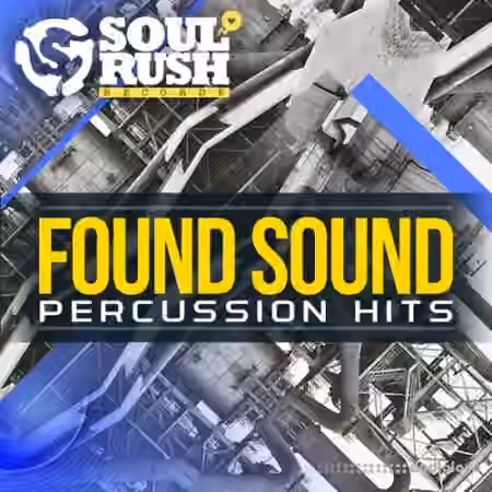 Soul Rush Records Found Sound Percussion Hits [WAV] - Sample Pack Artwork