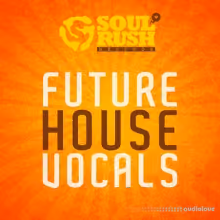 Soul Rush Records Future House Vocals [WAV] - Sample Pack Artwork