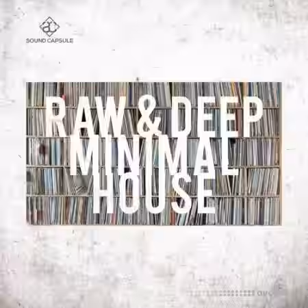 Sound Capsule Raw and Deep Minimal House [WAV] - Sample Pack Artwork