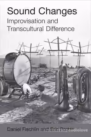 Sound Changes: Improvisation and Transcultural Difference - Sample Pack Artwork
