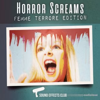Sound Effects Club Horror Screams Femme Terrore Edition [WAV]