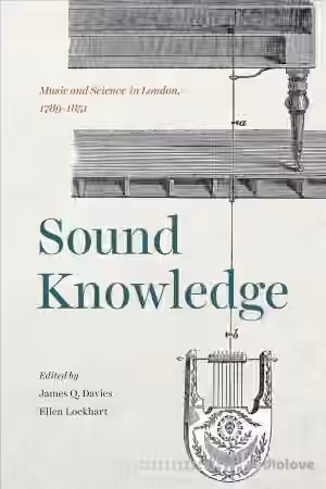 Sound Knowledge: Music and Science in London, 1789-1851 - Sample Pack Artwork