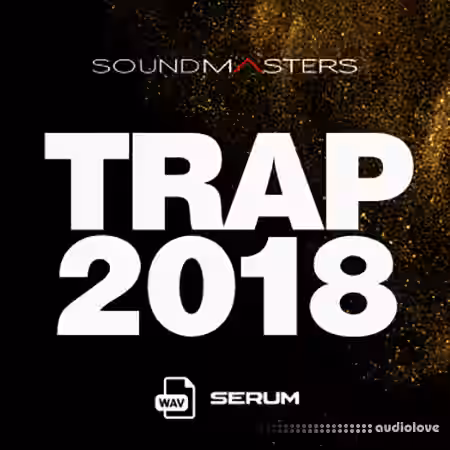 Sound Masters TRAP 2018 [WAV, Synth Presets] - Sample Pack Artwork