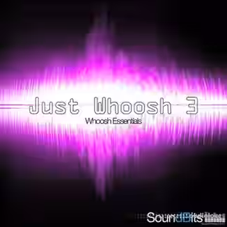 SoundBits Just Whoosh 3 Whoosh Essentials [WAV]