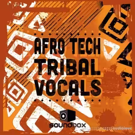 Soundbox Afro Tech Tribal Vocals [WAV] - Sample Pack Artwork