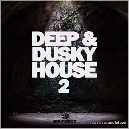 Soundbox Deep and Dusky House 2 [WAV]