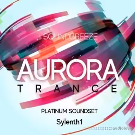 Soundbreeze Aurora Trance Platinum Soundset [Synth Presets] - Sample Pack Artwork