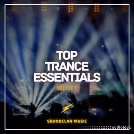 Soundclan Music Top Trance Essentials Volume 1 [WAV, MiDi, Synth Presets] - Sample Pack Artwork