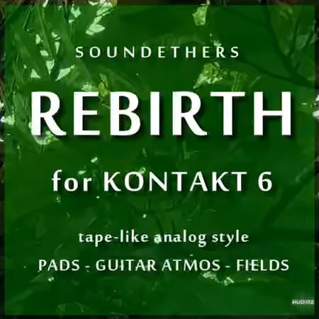 Soundethers Rebirth Ambient Fields [KONTAKT] - Sample Pack Artwork
