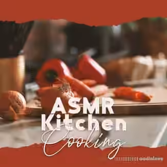 Sounds Effects Academy and New Age Anti Stress Universe ASMR Kitchen [FLAC]