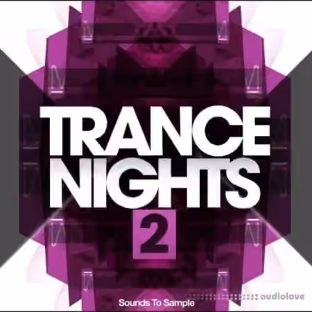 Sounds To Sample Trance Nights 2 [WAV, MiDi] - Sample Pack Artwork