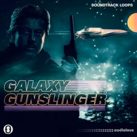 Soundtrack Loops Galaxy Gunslinger [WAV] - Sample Pack Artwork
