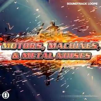 Soundtrack Loops Motors, Machines, & Metal Noises SFX & Rhythms [WAV]