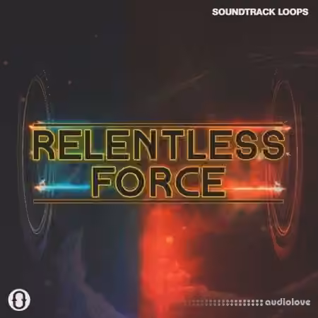 Soundtrack Loops Relentless Force [WAV] - Sample Pack Artwork