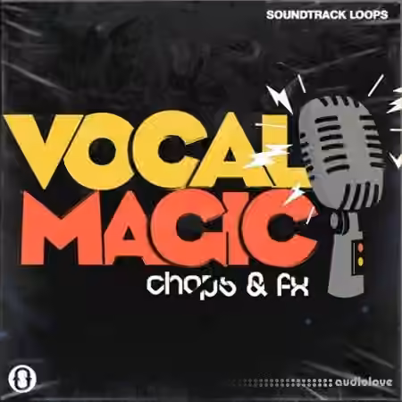 Soundtrack Loops Vocal Magic Chops and FX [WAV] - Sample Pack Artwork