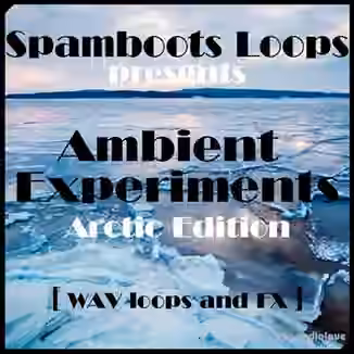Spamboots Ambient Experiments Arctic Edition [WAV]
