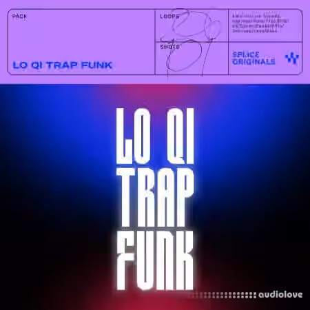 Splice Originals Lo Qi Trap Funk [WAV] - Sample Pack Artwork