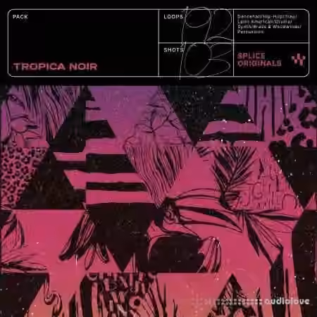 Splice Originals Tropica Noir [WAV, Synth Presets]
