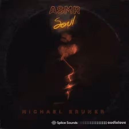 Splice Sounds ASMR Soul by Michael Bruner [WAV, MiDi, Synth Presets] - Sample Pack Artwork