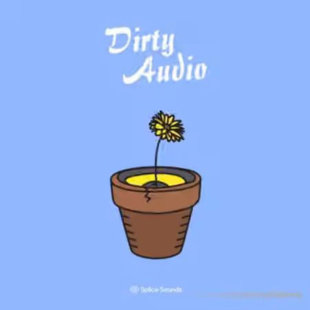 Splice Sounds Dirty Audio Sample Pack [WAV] - Sample Pack Artwork