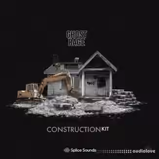 Splice Sounds Ghostrage Construction Kits [WAV]