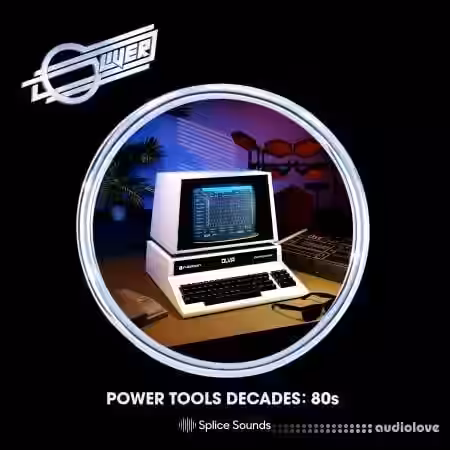 Splice Sounds Oliver: Power Tools Decades 80's [WAV] - Sample Pack Artwork