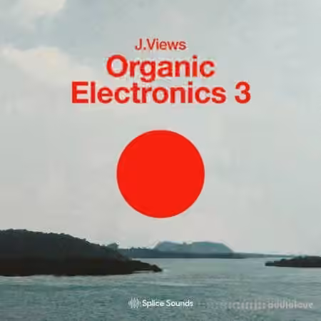 Splice Sounds Organic Electronics 3 by J.Views [WAV, Synth Presets] - Sample Pack Artwork