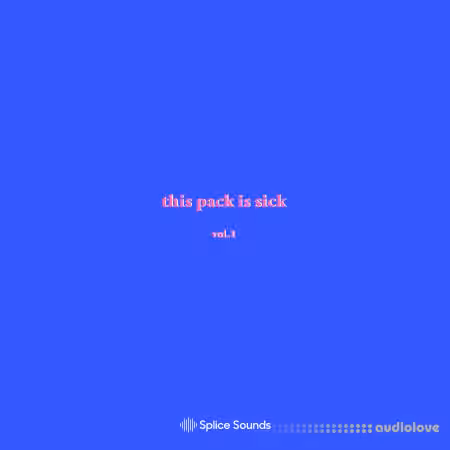 Splice Sounds Oshi presents this pack is sick Vol.1 [WAV] - Sample Pack Artwork