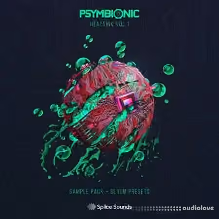 Splice Sounds Psymbionic Heatsink Vol.1 [WAV, Synth Presets] - Sample Pack Artwork