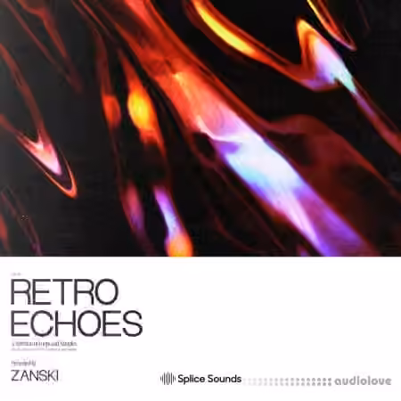 Splice Sounds Retro Echoes A Selection of Loops and Samples presented by Zanski [WAV] - Sample Pack Artwork