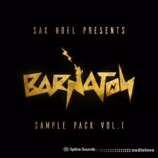 Splice Sounds Sak Noel Presents the Barnation Sample Pack [WAV]