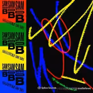 Splice Sounds Sam O.B.'s Signature Sounds [WAV]