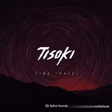 Splice Sounds Tisoki Time Travel Sample Pack [WAV, Synth Presets] - Sample Pack Artwork