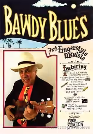 Stefan Grossman's Bawdy Blues for Fingerstyle Ukulele [TUTORiAL, MP3, PDF] - Sample Pack Artwork