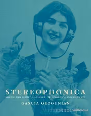 Stereophonica: Sound and Space in Science, Technology, and the Arts - Sample Pack Artwork
