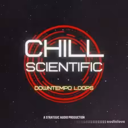 Strategic Audio Chill Scientific: Downtempo Loops [WAV] - Sample Pack Artwork