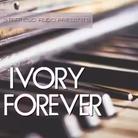 Strategic Audio Ivory Forever [WAV] - Sample Pack Artwork