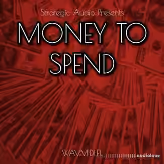 Strategic Audio Money To Spend [WAV, MiDi, DAW Templates]
