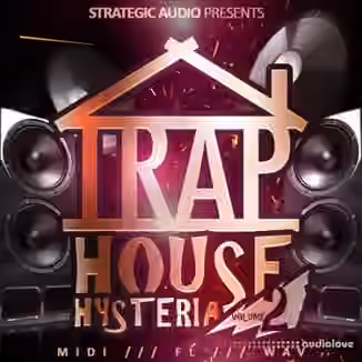 Strategic Audio Trap House Hysteria Vol.2 [WAV, MiDi, DAW Templates]