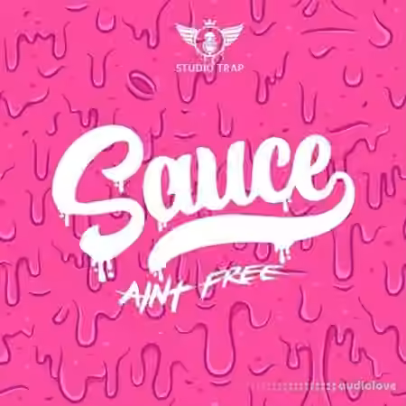 Studio Trap Sauce Aint Free [WAV]