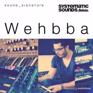 Systematic Sounds Wehbba Sound Signature [MULTiFORMAT]