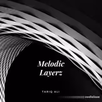 Tariq Ali Melodic Layerz [WAV]